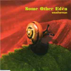 Some Other Eden - Weatherman download flac mp3