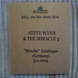 Steve Wynn & The Miracle 3 - "Rätsche" Geislingen (Germany) 5.11.2005 download flac mp3
