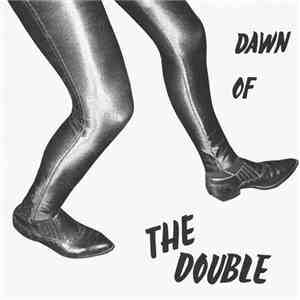 The Double  - Dawn Of The Double download flac mp3