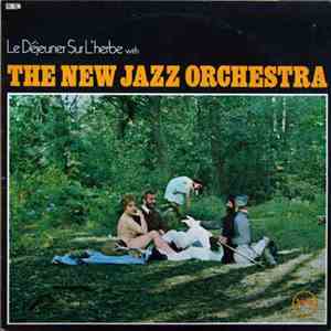 The New Jazz Orchestra - Le Déjeuner Sur L'Herbe download flac mp3