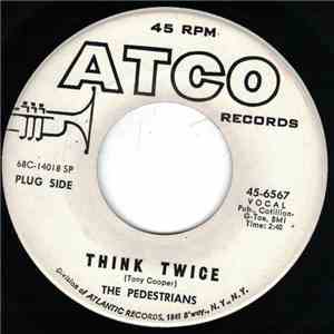 The Pedestrians - Think Twice / It's Too Late download flac mp3
