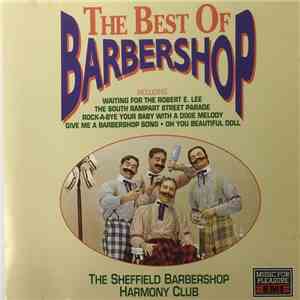 The Sheffield Barbershop Harmony Club - The Best Of Barbershop download flac mp3