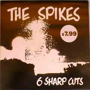 The Spikes - 6 Sharp Cuts download flac mp3