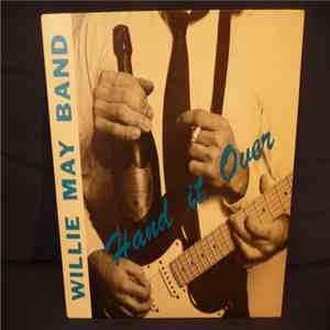 The Willie May Band - Hand It Over download flac mp3