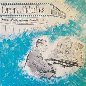 The Wurlitzer Company - Organ Melodies From Hobby-Lesson Course For Wurlitzer Organs download flac mp3
