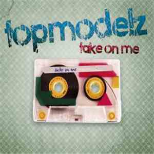 Topmodelz - Take On Me download flac mp3