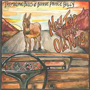 Trembling Bells & Bonnie Prince Billy - New Trip On The Old Wine download flac mp3