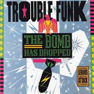 Trouble Funk - The Bomb Has Dropped download flac mp3