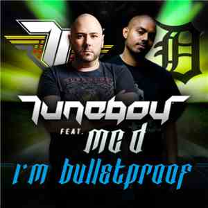 Tuneboy Feat. MC D  - I'm Bulletproof download flac mp3