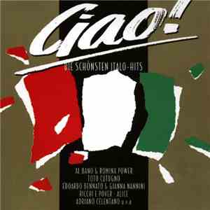 Various - Ciao! Die Schönsten Italo-Hits download flac mp3