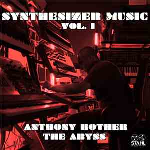 Anthony Rother - The Abyss / Synthesizer Music Vol​.​1 download flac mp3