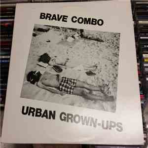 Brave Combo - Urban Grown-ups download flac mp3