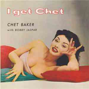 Chet Baker And His Quintet With Bobby Jaspar - Chet Baker And His Quintet With Bobby Jaspar download flac mp3