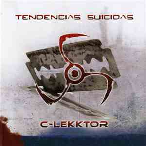 C-Lekktor - Tendencias Suicidas download flac mp3