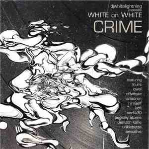 Djwhitelightning - White On White Crime download flac mp3
