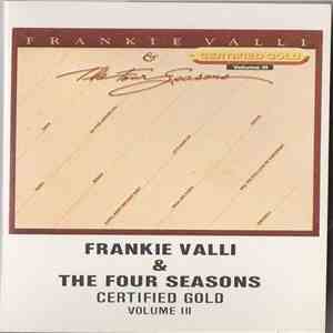 Frankie Valli & The Four Seasons - Certified Gold Volume III flac mp3 download