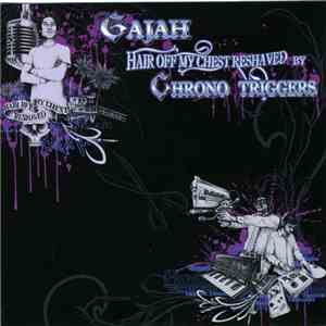 Gajah - Hair Off My Chest Reshaved By Chrono Triggers download flac mp3