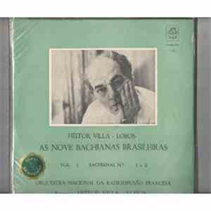 Heitor Villa-Lobos, Orquestra Nacional Da Radiofusão Francesa - Bachianas Brasileiras - Vol. 1 - Bachianas N.os 1 e 2 download flac mp3