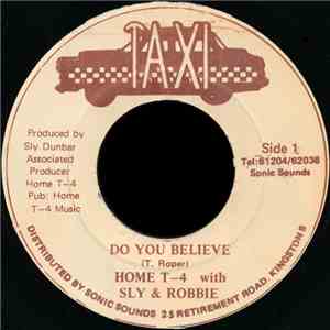 Home T-4 With Sly & Robbie - Do You Believe download flac mp3