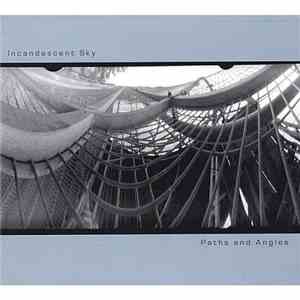 Incandescent Sky - Paths And Angles download flac mp3