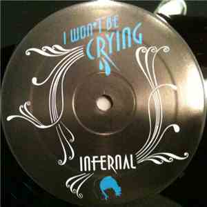 Infernal - I Won't Be Crying download flac mp3