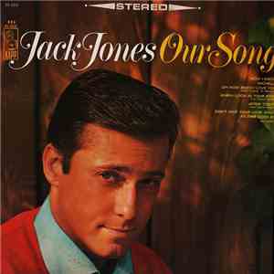 Jack Jones - Our Song download flac mp3