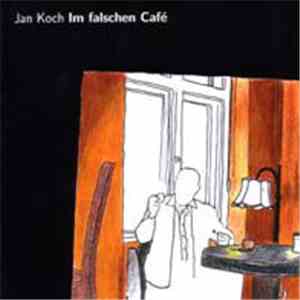 Jan Koch - Im Falschen Café download flac mp3