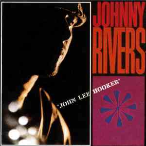 Johnny Rivers - John Lee Hooker download flac mp3