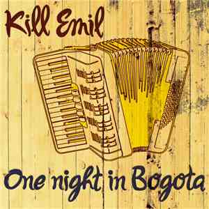 Kill Emil - One Night In Bogota download flac mp3