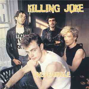 Killing Joke - Unspeakable download flac mp3