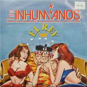 Los Inhumanos - El Rey download flac mp3