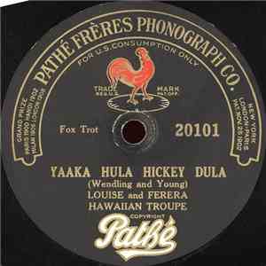 Louise And Ferera Hawaiian Troupe - Yaaka Hula Hickey Dula / Southern Blues download flac mp3