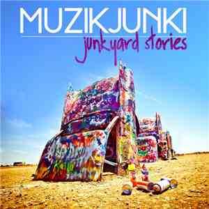 Muzikjunki - Junkyard Stories download flac mp3