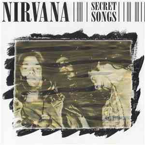 Nirvana - Secret Songs - The Unreleased Album download flac mp3