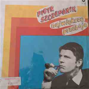 Piotr Szczepanik - Największe Przeboje download flac mp3