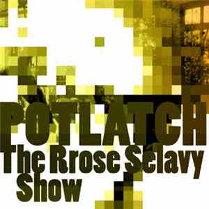 Potlatch  - The Rrose Sélavy Show download flac mp3