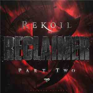 Rekoil - Reclaimer (Part 2) download flac mp3