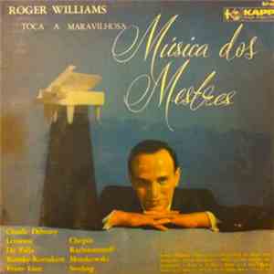 Roger Williams  - Roger Williams Toca A Maravilhosa Música Dos Mestres (Roger Williams Plays The Wonderful Music Of The Masters) download flac mp3