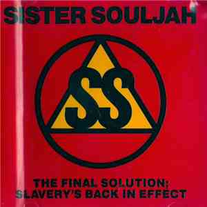 Sister Souljah - The Final Solution: Slavery's Back In Effect download flac mp3