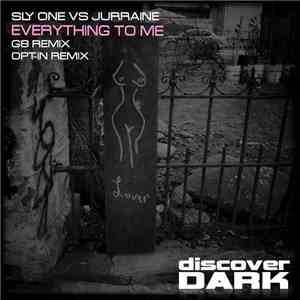Sly One vs Jurrane - Everything To Me download flac mp3