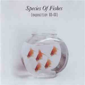 Species Of Fishes - Exposition 93-00 flac mp3 download
