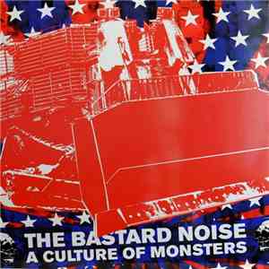 The Bastard Noise - A Culture Of Monsters download flac mp3