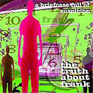 The Truth About Frank - A Briefcase Full Of Suspicion download flac mp3