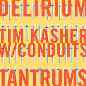 Tim Kasher With Conduits - Delirium Tantrums download flac mp3