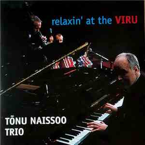 Tõnu Naissoo Trio - Relaxin' At The Viru download flac mp3