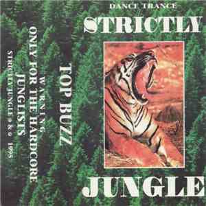 Top Buzz - Strictly Jungle - Only For The Hardcore Junglists download flac mp3