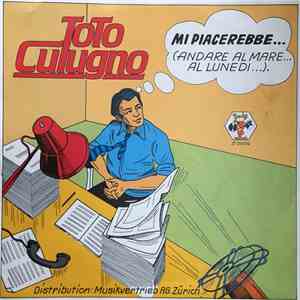 Toto Cutugno - Mi Piacerebbe...(Andare Al Mare...Al Lunedi...) / Come Mai? download flac mp3