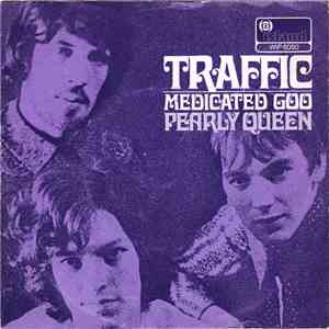 Traffic - Medicated Goo / Pearly Queen download flac mp3