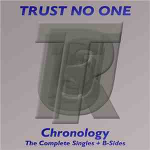 Trust No One - Chronology - The Complete Singles + B-Sides download flac mp3