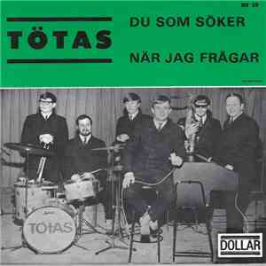 Tötas - Du Som Söker / När Jag Frågar download flac mp3
